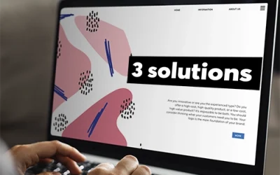 Les 3 solutions pour la création du site internet de mon entreprise